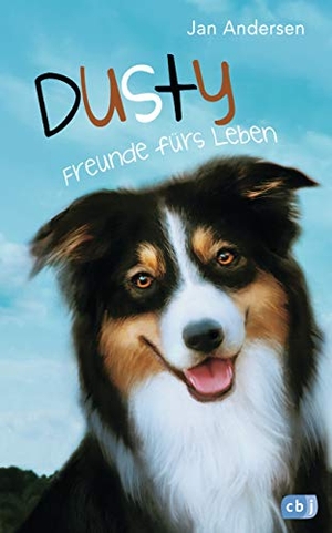 Andersen, Jan. Dusty - Freunde fürs Leben - Start der spannenden Abenteuerreihe für alle Hundefans ab 9 Jahren. cbj, 2015.