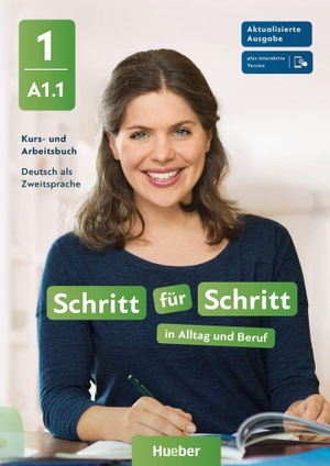 Niebisch, Daniela / Penning-Hiemstra, Sylvette et al. Schritt für Schritt in Alltag und Beruf 1. Kursbuch und Arbeitsbuch plus interaktive Version - Deutsch als Zweitsprache / Kursbuch und Arbeitsbuch plus interaktive Version. Hueber Verlag GmbH, 2026.