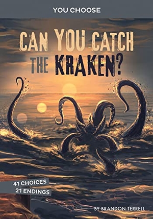 Terrell, Brandon. Can You Catch the Kraken? - An Interactive Monster Hunt. Capstone, 2021.