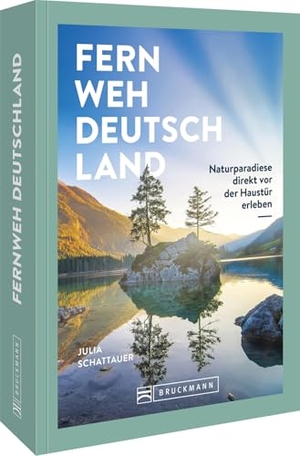 Schattauer, Julia. Fernweh Deutschland - Naturparadiese direkt vor der Haustür erleben. Bruckmann Verlag GmbH, 2026.