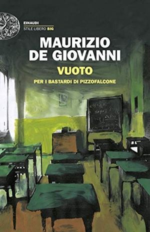 De Giovanni, Maurizio. Vuoto per i Bastardi di Pizzofalcone. Einaudi, 2020.
