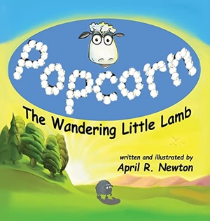 Newton, April R.. Popcorn - The Wandering Little Lamb. Newton Apple Books LLC, 2021.