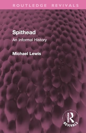 Lewis, Michael. Spithead - An Informal History. Taylor & Francis Ltd, 2025.