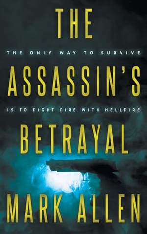 Allen, Mark. The Assassin's Betrayal. Wolfpack Publishing LLC, 2025.
