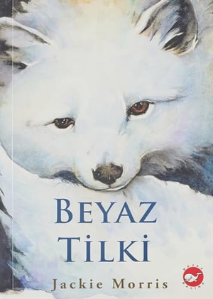 Morris, Jackie. Beyaz Tilki. Beyaz Balina Yayinlari, 2024.