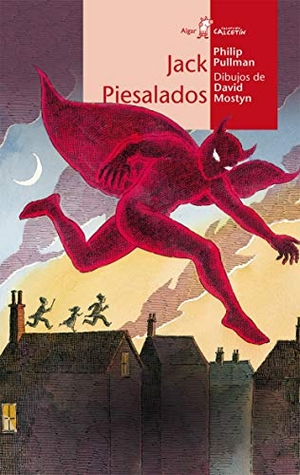 Pullman, Philip. Jack Piesalados. Algar libros S.L.U., 2009.