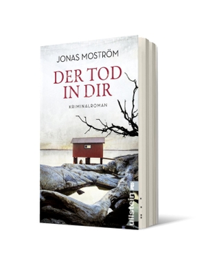Moström, Jonas. Der Tod in dir - Kriminalroman | Ein fesselnder Krimi aus Schweden. Ullstein Taschenbuchvlg., 2022.
