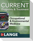 CURRENT Diagnosis & Treatment Occupational & Environmental Medicine, Sixth Edition