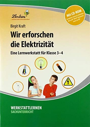 Kraft, Birgit. Wir erforschen die Elektrizität - (3. und 4. Klasse). Lernbiene Verlag i.d. AAP, 2023.