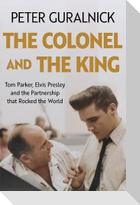 The Colonel and the King