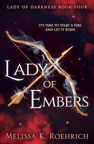 Roehrich, Melissa K.. LADY OF EMBERS_LADY OF DAR4 PB. Harper Collins Publishers - UK Wholesale Acct, 2025.