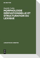 Morphologie dérivationnelle et structuration du lexique