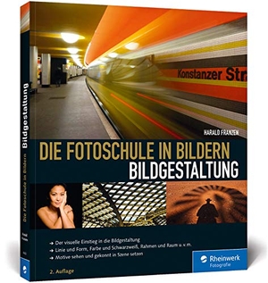 Franzen, Harald. Die Fotoschule in Bildern. Bildgestaltung. Rheinwerk Verlag GmbH, 2017.