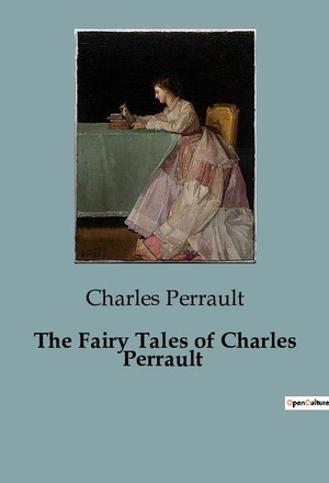 Perrault, Charles. The Fairy Tales of Charles Perrault. Culturea, 2023.