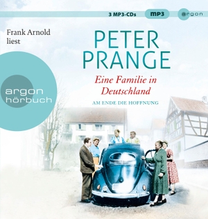 Prange, Peter. Eine Familie in Deutschland - Am Ende die Hoffnung. Argon Verlag GmbH, 2020.