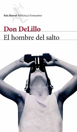 DeLillo, Don. El hombre del salto. Editorial Seix Barral, 2007.