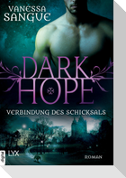Dark Hope - Verbindung des Schicksals