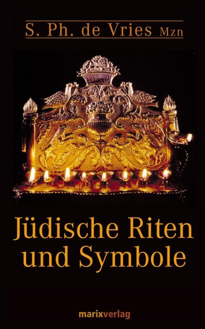 Vries, Simon Philip de. Jüdische Riten und Symbole. Marix Verlag, 2005.
