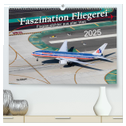 Faszination Fliegerei (hochwertiger Premium Wandkalender 2025 DIN A2 quer), Kunstdruck in Hochglanz