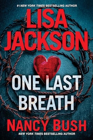 Jackson, Lisa / Nancy Bush. One Last Breath. Kensington Publishing Corporation, 2026.