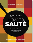 Ruhlman's How to Saute