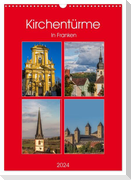 Kirchentürme in Franken (Wandkalender 2024 DIN A3 hoch), CALVENDO Monatskalender