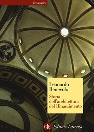 Benevolo, Leonardo. Storia dell'architettura del Rinascimento. Laterza, 2017.