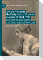 Jewish Women in the Early Italian Women¿s Movement, 1861¿1945