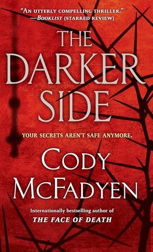 McFadyen, Cody. The Darker Side - A Thriller. Penguin Random House LLC, 2009.
