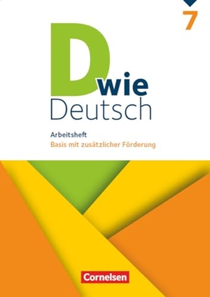 Deters, Ulrich / Grünes, Sven et al. D wie Deutsch 7. Schuljahr - Arbeitsheft mit Lösungen - Basis mit zusätzlicher Förderung. Cornelsen Verlag GmbH, 2020.