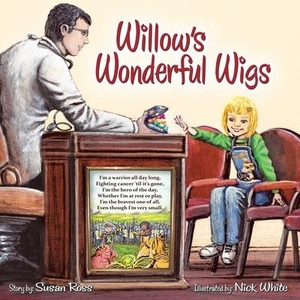 Ross, Susan. Willow's Wonderful Wigs. Susan Ross, 2021.