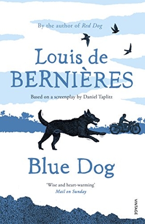 De Bernieres, Louis. Blue Dog. Vintage Publishing, 2017.