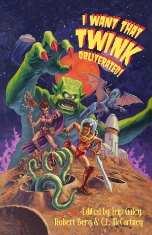 Sass, Adam / Berkeley, John et al. I Want That Twink Obliterated! - A radical anthology of queer SFF. Bona Books, 2024.