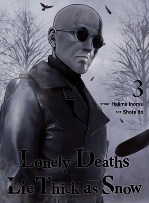 Inoryu, Hajime. Lonely Deaths Lie Thick as Snow 3. Kodansha, 2026.