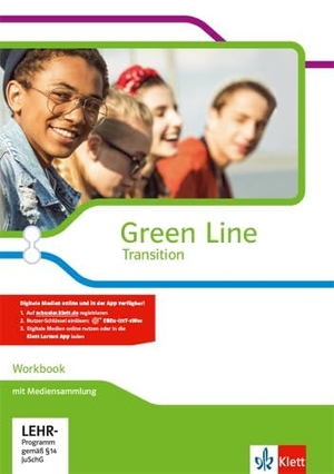 Green Line Transition. Workbook mit Mediensammlung Klasse 10 (G8), Klasse 11 (G9). Klett Ernst /Schulbuch, 2018.