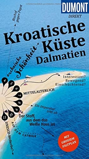 Schetar, Daniela. DuMont direkt Reiseführer Kroatische Küste Dalmatien - Mit großem Faltplan. Dumont Reise Vlg GmbH + C, 2023.