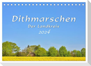 Dithmarschen - Der Landkreis (Tischkalender 2024 DIN A5 quer), CALVENDO Monatskalender