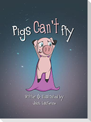 Pigs can't fly