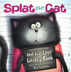 Scotton, Rob. Splat the Cat and the Late Library Book. Turtleback Books, 2016.