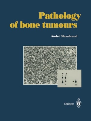 Mazabraud, Andre. Pathology of bone tumours - Personal experience. Springer Berlin Heidelberg, 2012.