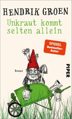 Groen, Hendrik. Unkraut kommt selten allein - Roman | Witziger Schrebergarten-Senioren-Roman. Piper Verlag GmbH, 2024.