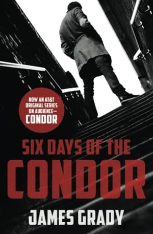 Grady, James. Six Days of the Condor. Open Road Integrated Media, Inc., 2016.