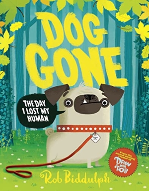 Biddulph, Rob. DOG GONE PB. Harper Collins Publishers - UK Wholesale Acct, 2021.