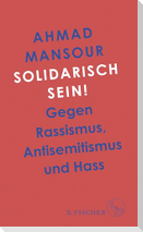 Solidarisch sein!