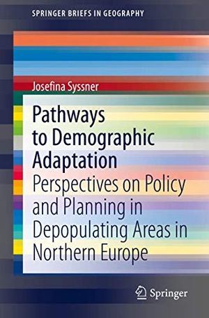 Syssner, Josefina. Pathways to Demographic Adaptation - Perspectives on Policy and Planning in Depopulating Areas in Northern Europe. Springer International Publishing, 2020.