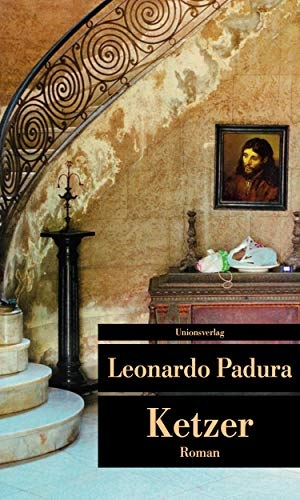 Padura, Leonardo. Ketzer. Unionsverlag, 2015.