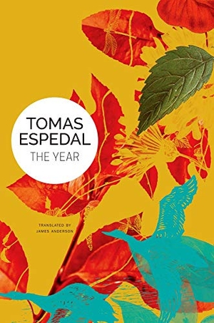 Espedal, Tomas. The Year - A Novel. Seagull Books London Ltd, 2021.