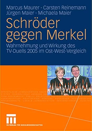 Maurer, Marcus / Maier, Michaela et al. Schröder gegen Merkel - Wahrnehmung und Wirkung des TV-Duells 2005 im Ost-West-Vergleich. VS Verlag für Sozialwissenschaften, 2007.