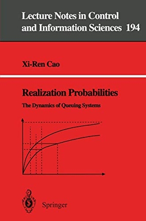 Cao, Xi-Ren. Realization Probabilities - The Dynamics of Queuing Systems. Springer Berlin Heidelberg, 1993.