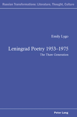 Emily Lygo. Leningrad Poetry 1953–1975 - The Tha